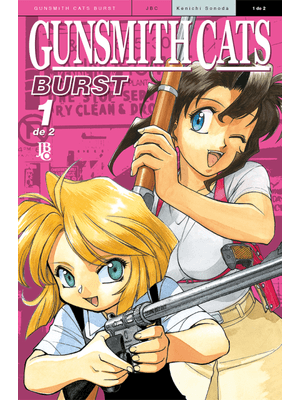 Gunsmith Cats Burst Big - Vol. 01