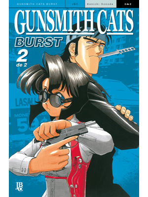 Gunsmith Cats Burst Big - Vol. 02