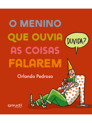 O Menino Que Ouvia as Coisas Falarem