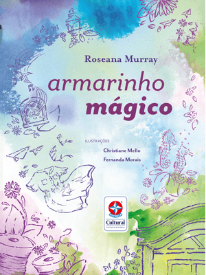 Armarinho Mágico - Um Livro de Roseana Murray