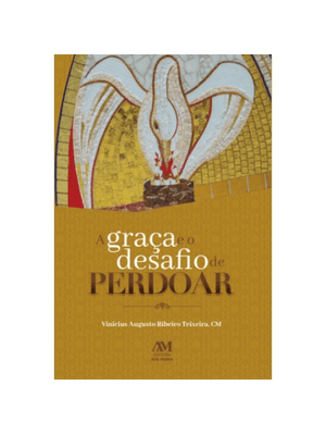 A Graça e o Desafio de Perdoar