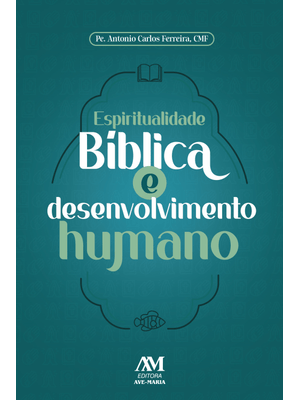 Espiritualidade Bíblica e Desenvolvimento Humano