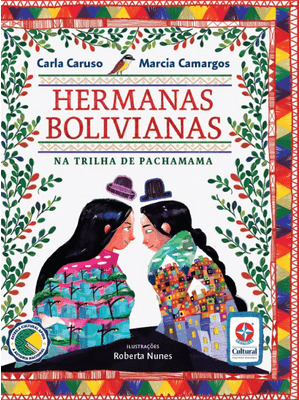 Hermanas Bolivianas: na Trilha de Pachamama