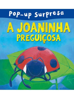 A Joaninha Preguiçosa