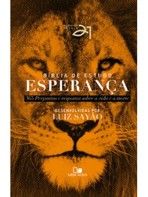 Bíblia de Estudo Esperança - Capa Dura - Leão: 365 Perguntas e Respostas sobre a Vida e a Morte