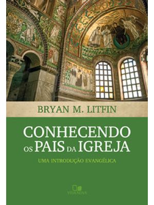 Conhecendo os Pais da Igreja