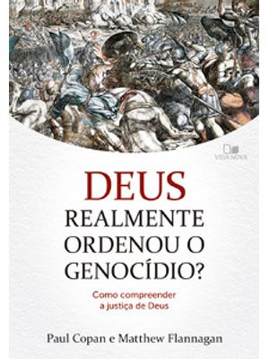 Deus Realmente Ordenou o Genocídio?