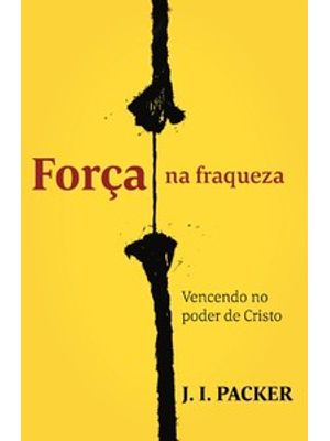 Força na Fraqueza: Vencendo no Poder de Cristo