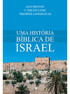 História Bíblica de Israel, Uma