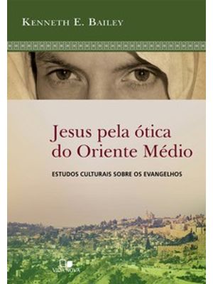 Jesus pela Ótica do Oriente Médio