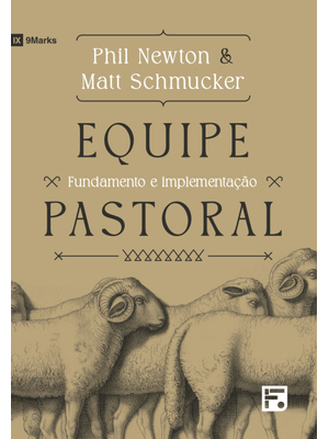 Equipe Pastoral: Fundamento e Implementação