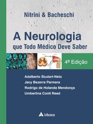 A Neurologia Que Todo Médico Deve Saber