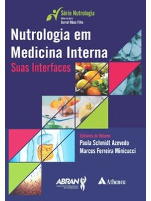 Nutrologia em Medicina Interna - Suas Interfaces