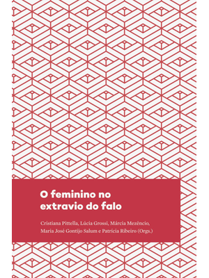 O Feminino no Extravio do Falo