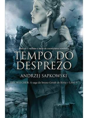 Tempo do Desprezo - The Witcher - a Saga do Bruxo Geralt de Rívia