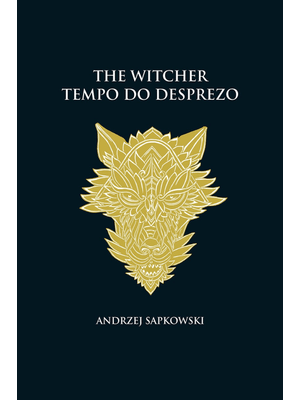 Tempo do Desprezo - The Witcher - a Saga do Bruxo Geralt de Rívia (Capa Dura)