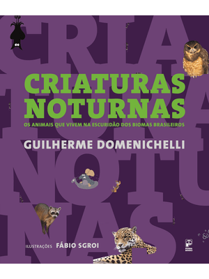 Criaturas Noturnas: os Animais Que Vivem na Escuridão dos Biomas Brasileiros
