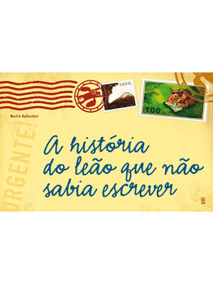 A História do Leão Que Não Sabia Escrever