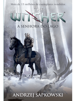 A Senhora do Lago - The Witcher - a Saga do Bruxo Geralt de Rívia (Capa Game)