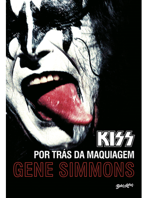 Kiss: por Trás da Maquiagem