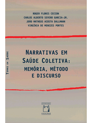 Narrativas em Saúde Coletiva: Memória, Método e Discurso