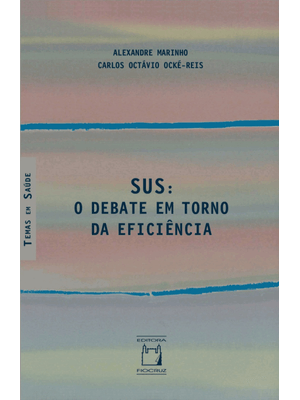 Sus: o Debate em Torno da Eficiência