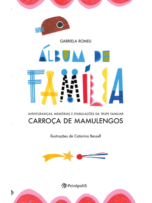 Álbum de Família: Aventuranças, Memórias e Efabulações da Trupe Familiar Carroça de Mamulengos