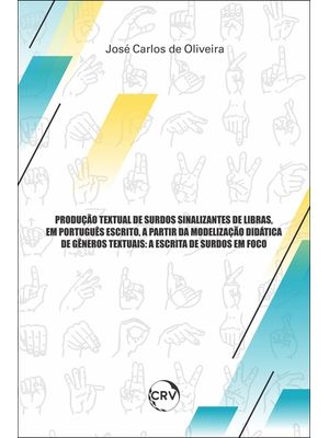 Produção Textual de Surdos Sinalizantes de Libras, em Português Escrito, a Partir da Modelização Did