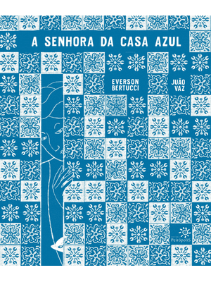 A Senhora da Casa Azul