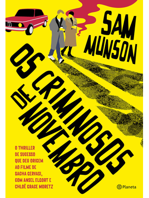 Os Criminosos de Novembro: o Thriller de Sucesso Que Deu Origem Ao Filme de Sacha Gervasi, com Ansel