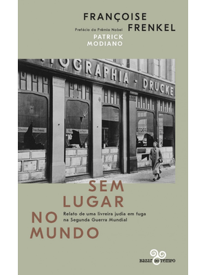 Sem Lugar no Mundo: Relato de Uma Livreira Judia em Fuga na Segunda Guerra Mundial