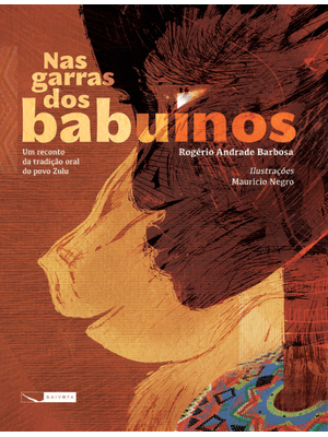 Nas Garras dos Babuínos: Um Reconto da Tradição Oral do Povo Zulu