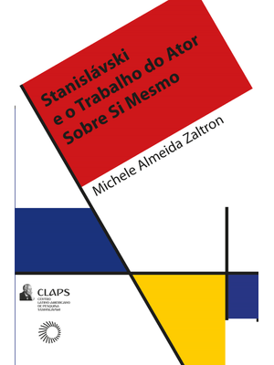 Stanisláviski e o Trabalho do Ator sobre Si Mesmo