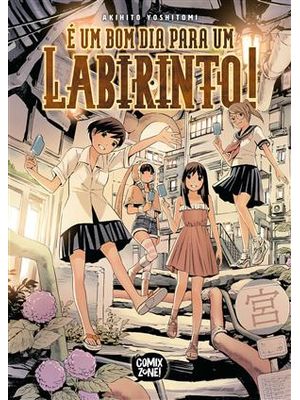 É Um Bom Dia para Um Labirinto!
