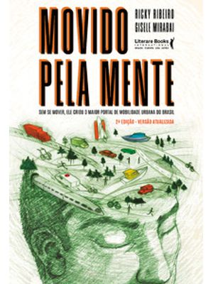 Movido pela Mente: sem Se Mover, Ele Criou o Maior Portal de Mobilidade Urbana do Brasil