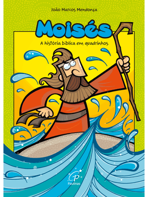 Moisés: a História Bíblica em Quadrinhos