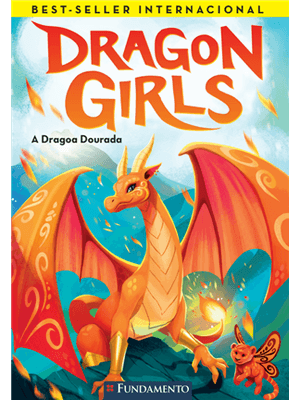 Dragon Girls 01: a Dragoa Dourada