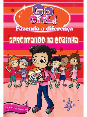 Go Girl Fazendo a Diferença 04 - Aprontando na Cozinha