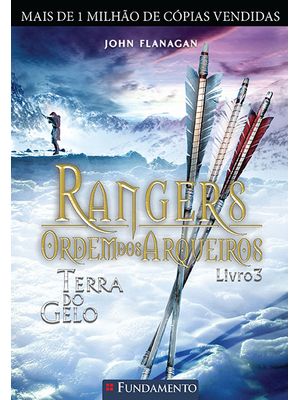 Rangers Ordem dos Arqueiros 03 - Terra do Gelo