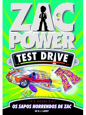 Zac Power Test Drive 05 - os Sapos Horrendos de Zac
