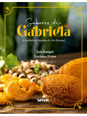 Sabores de Gabriela: a Culinária Baiana de Isis Rangel