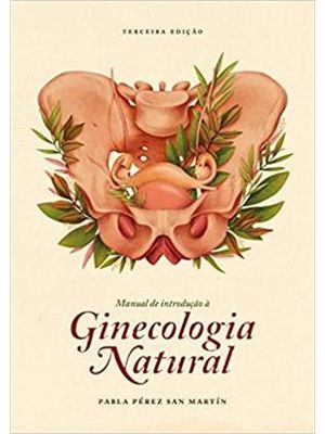 Manual de Introdução À Ginecologia Natural