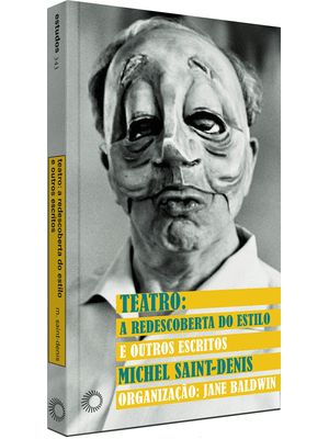 Teatro: a Redescoberta do Estilo e Outros Escritos