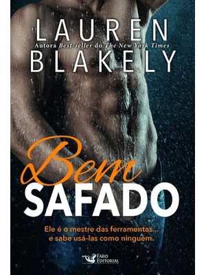 Bem Safado: Ele É o Mestre das Ferramentas e Sabe Usá-Las Como Ninguém