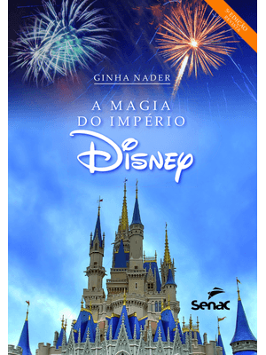 A Magia do Império Disney