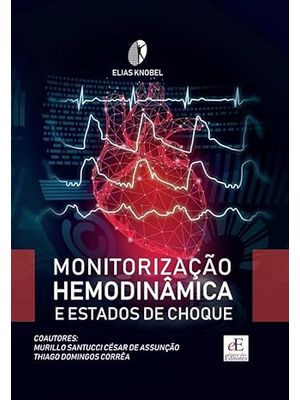 Monitorização Hemodinâmica e Estados de Choque