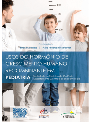 Usos do Hormônio de Crescimento Humano Recombinante em Pediatria: Sociedade de Pediatria de São Paul