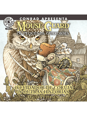 Mouse Guard – os Pequenos Guardiões: o Cuidador de Coruja e Outras Histórias