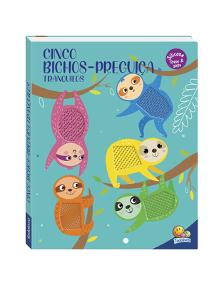 Esconde-Esconde Animado! Um Livro Toque & Sinta: Cinco Bichos-Preguiça Preguiçosos