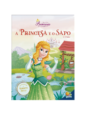 Meu Sonho de Princesa: Princesa e o Sapo, a